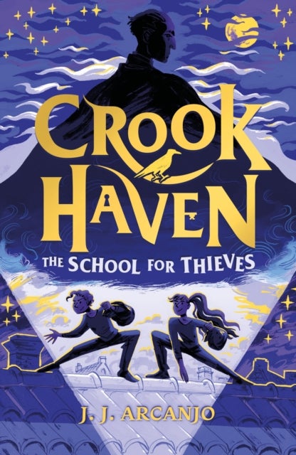 Crookhaven The School for Thieves - Book 1: Now a BBC Television series!