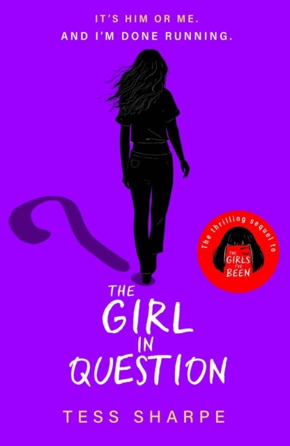 Girl in Question - The thrilling sequel to The Girls I've Been