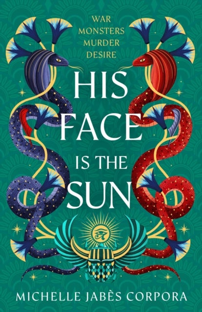 Throne of Khetara: His Face is the Sun - An epic fantasy inspired by ancient Egyptian mythology for fans of Saba Tahir and Tahereh Mafi. Instant NYT bestseller & Waterstones YA Book of the Month.