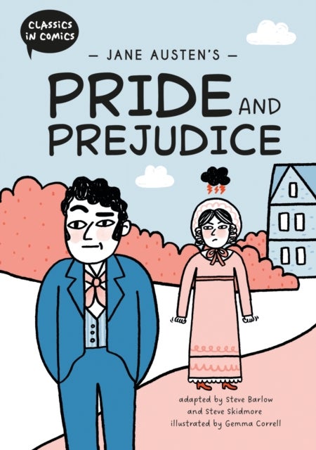 Classics in Comics: Jane Austen''s Pride and Prejudice - A Comic Book