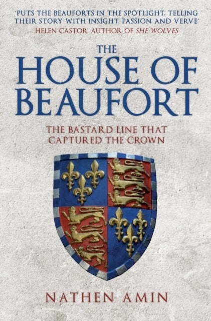 House of Beaufort - The Bastard Line that Captured the Crown