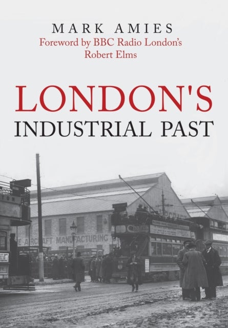 London''s Industrial Past