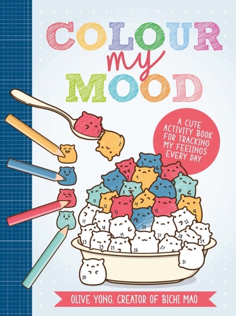 Colour My Mood - A Cute Activity Book for Tracking My Feelings Every Day