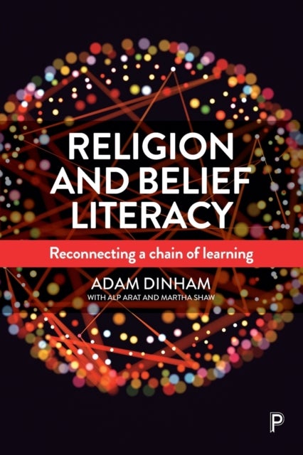 Religion and Belief Literacy – Reconnecting a Chai n of Learning - Reconnecting a Chain of Learning