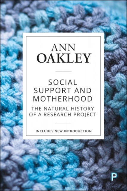 Social Support and Motherhood - The Natural History of a Research Project