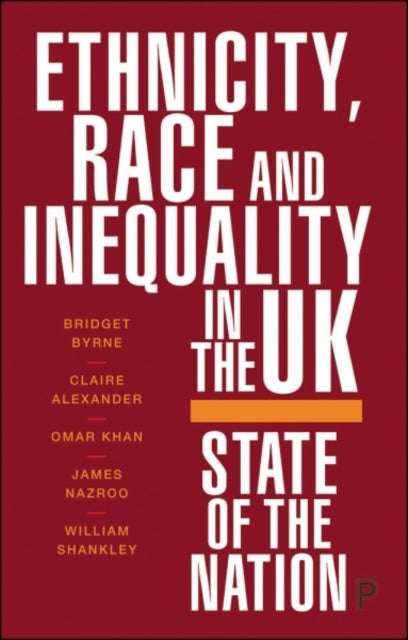 Ethnicity, Race and Inequality in the UK – State o f the Nation