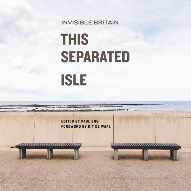 This Separated Isle – Invisible Britain - Invisible Britain