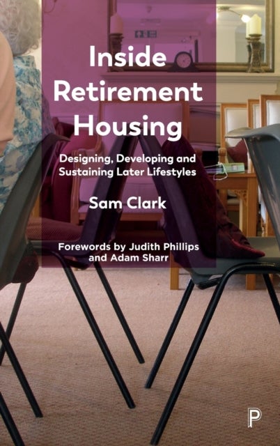 Inside Retirement Housing – Designing, Developing and Sustaining Later Lifestyles