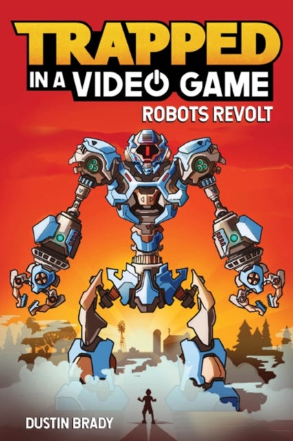 Trapped in a Video Game - Robots Revolt
