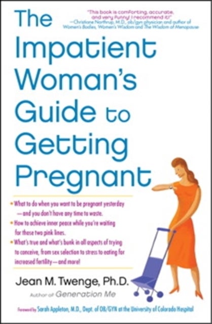 The Impatient Woman''s Guide to Getting Pregnant