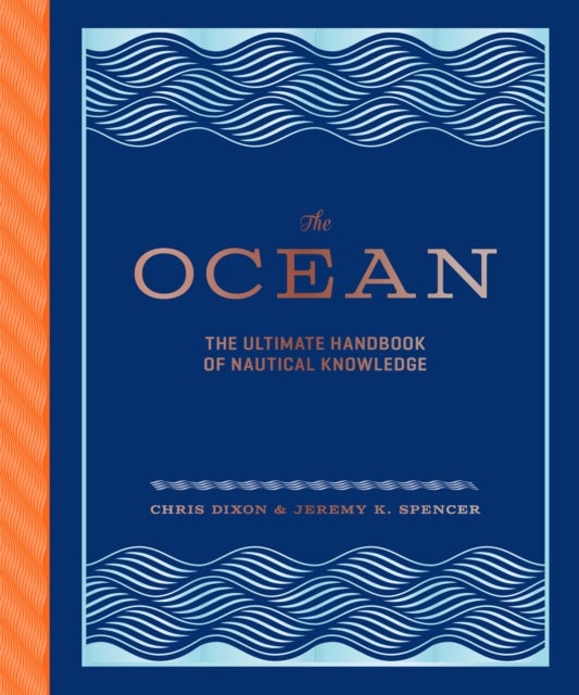 The Ocean - The Ultimate Handbook of Nautical Knowledge