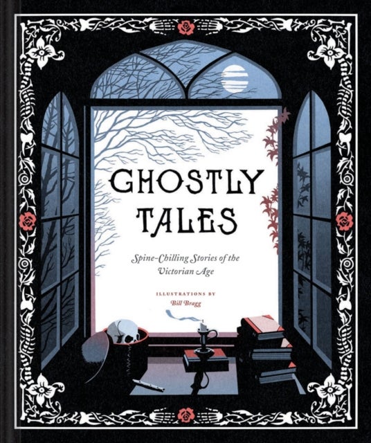 Ghostly Tales - Spine-Chilling Stories of the Victorian Age