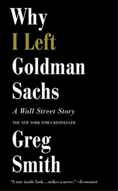 Why I Left Goldman Sachs - A Wall Street Story