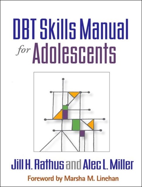 DBT Skills Manual for Adolescents, First Edition