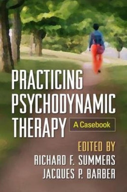 Practicing Psychodynamic Therapy - A Casebook