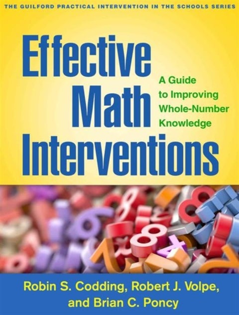 Effective Math Interventions - A Guide to Improving Whole-Number Knowledge