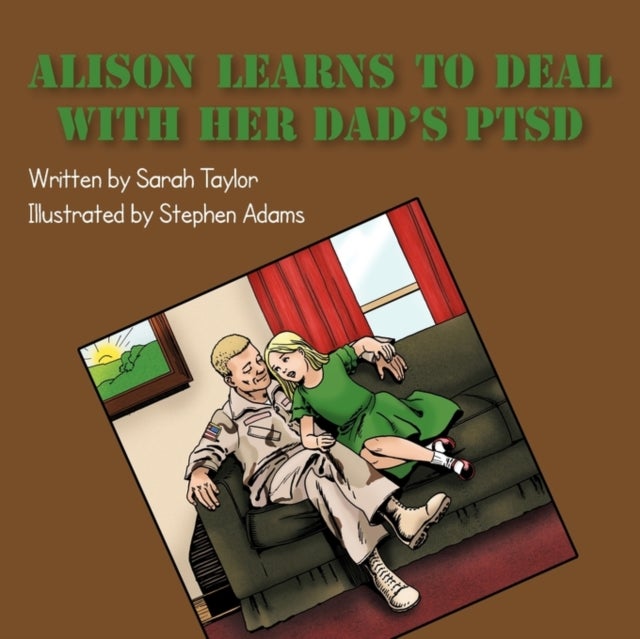 Alison Learns to Deal with her Dad''s PTSD