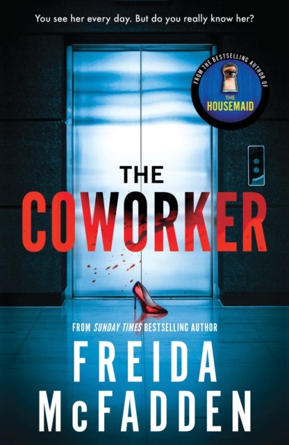 The Coworker - From the Sunday Times Bestselling Author of The Housemaid