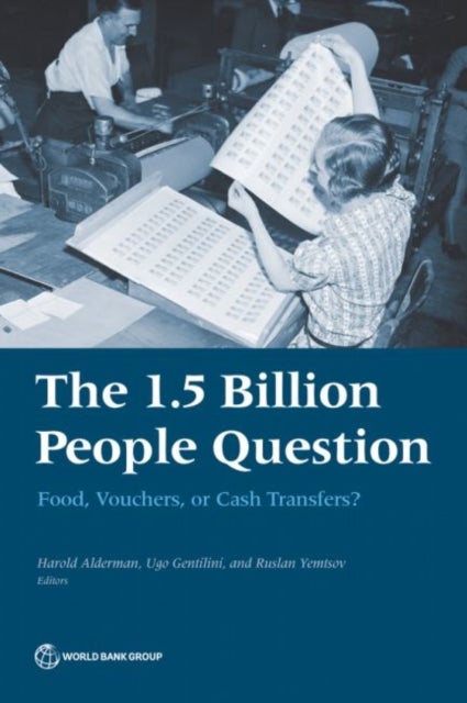 1.5 Billion People Question - Food, Vouchers, or Cash Transfers?
