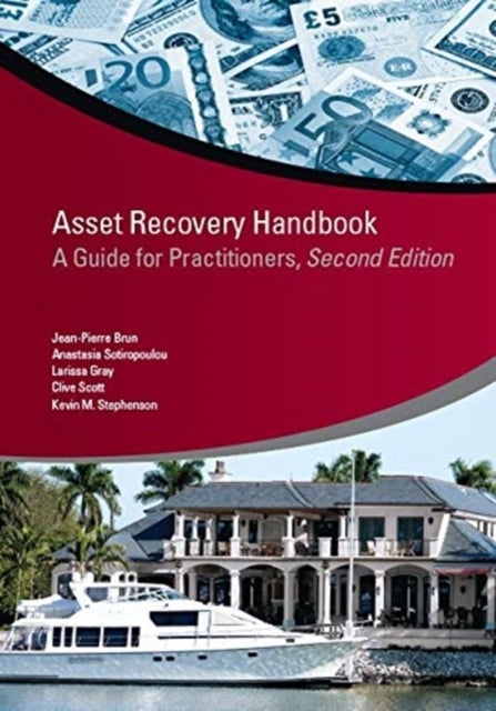Asset Recovery Handbook – A Guide for Practitioners, Second Edition - A Guide for Practitioners, Second Edition