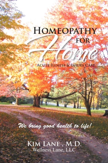 Homeopathy for Home - Acute Illness & Injury Care