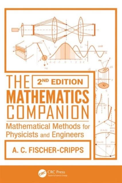 The Mathematics Companion - Mathematical Methods for Physicists and Engineers, 2nd Edition