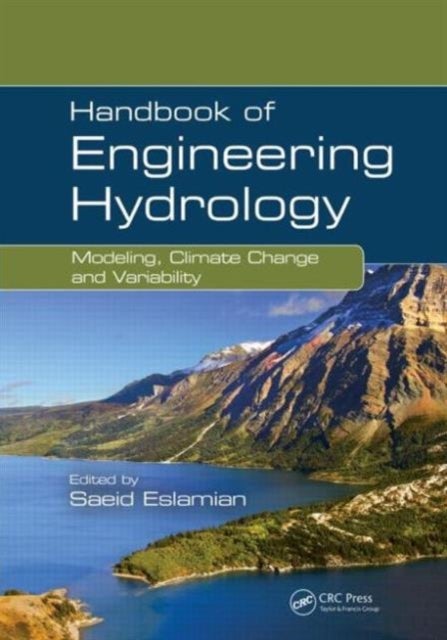 Handbook of Engineering Hydrology - Modeling, Climate Change, and Variability