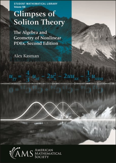 Glimpses of Soliton Theory - The Algebra and Geometry of Nonlinear PDEs