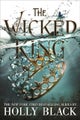 The Wicked King (A Novel of Elfhame)