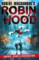 Robin Hood 4: Drones, Dams & Destruction (Robert Muchamore's Robin Hood)