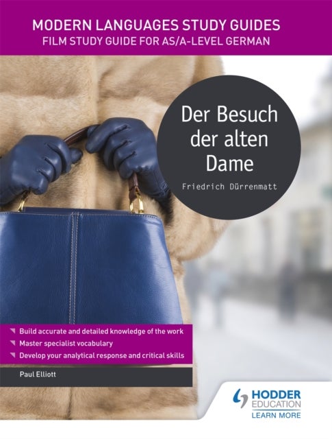 Modern Languages Study Guides: Der Besuch der alten Dame - Literature Study Guide for AS/A-level German