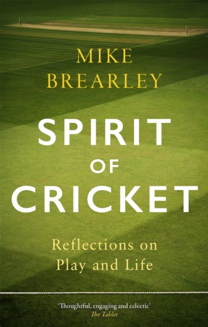Spirit of Cricket - Reflections on Play and Life