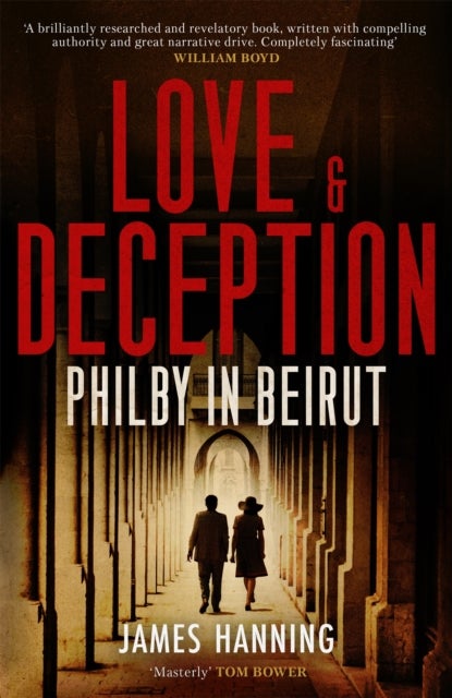 Love and Deception - Philby in Beirut