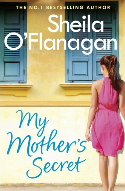 My Mother''s Secret - The truth can’t be kept under wraps any longer in this unforgettable novel from the No. 1 bestselling author