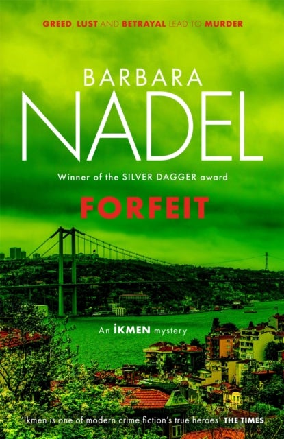 Forfeit (Ikmen Mystery 23) - Inspiration for THE TURKISH DETECTIVE, BBC Two's sensational new TV series