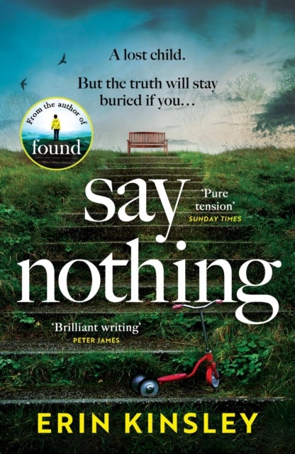 Say Nothing - the gripping and emotional thriller from the bestselling author of FOUND
