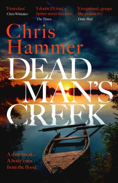 Dead Man''s Creek - The Times Crime Book of the Year 2023
