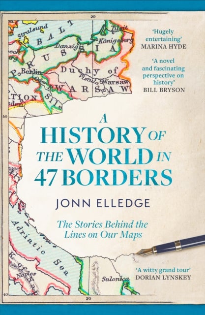 History of the World in 47 Borders - The Sunday Times #1 Bestseller