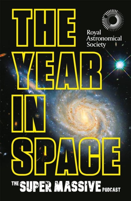 The Year in Space - From the makers of the number-one space podcast, in conjunction with the Royal Astronomical Society