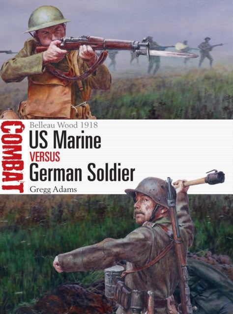 US Marine vs German Soldier - Belleau Wood 1918
