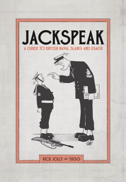 Jackspeak - A guide to British Naval slang & usage