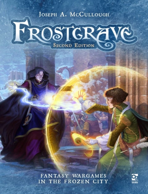 Frostgrave: Second Edition - Fantasy Wargames in the Frozen City