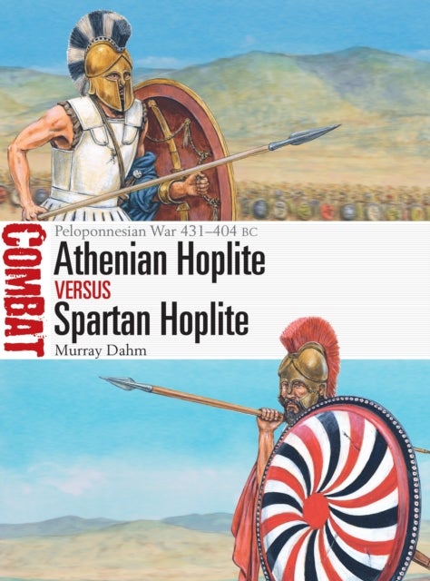 Athenian Hoplite vs Spartan Hoplite - Peloponnesian War 431–404 BC