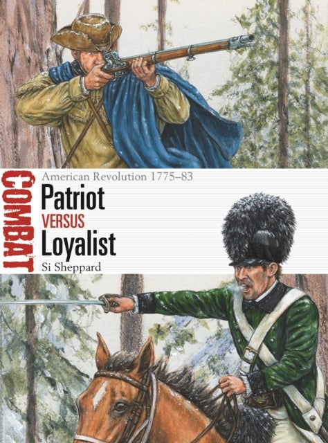 Patriot vs Loyalist - American Revolution 1775–83
