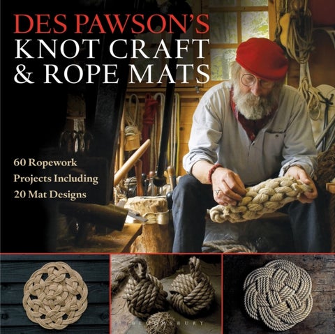 Des Pawson''s Knot Craft and Rope Mats - 60 Ropework Projects Including 20 Mat Designs