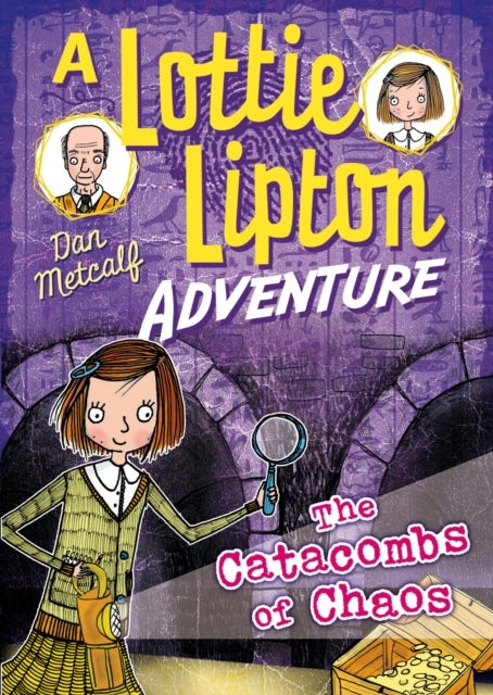 Catacombs of Chaos A Lottie Lipton Adventure