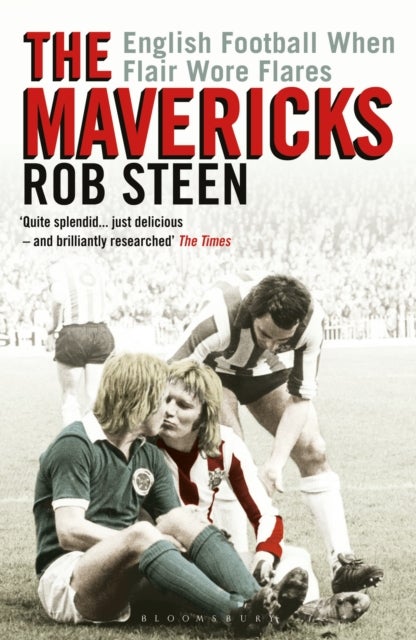 Mavericks - English Football When Flair Wore Flares