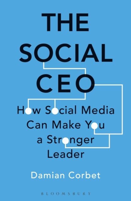 Social CEO - How Social Media Can Make You A Stronger Leader
