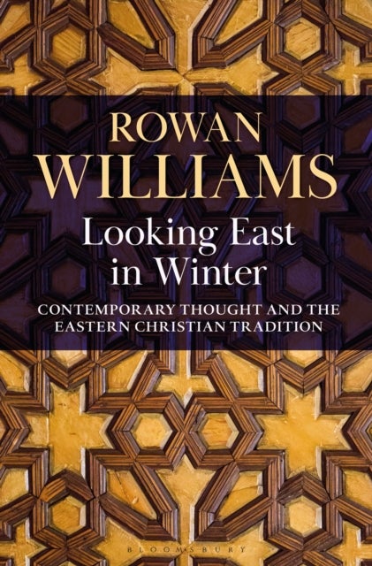 Looking East in Winter - Contemporary Thought and the Eastern Christian Tradition
