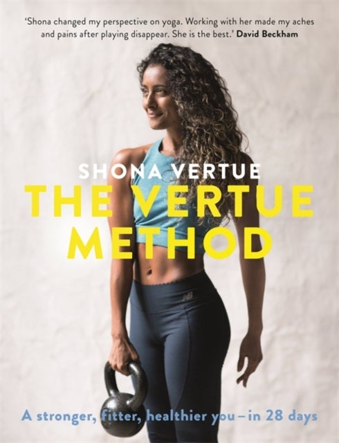 The Vertue Method - A stronger, fitter, healthier you – in 28 days
